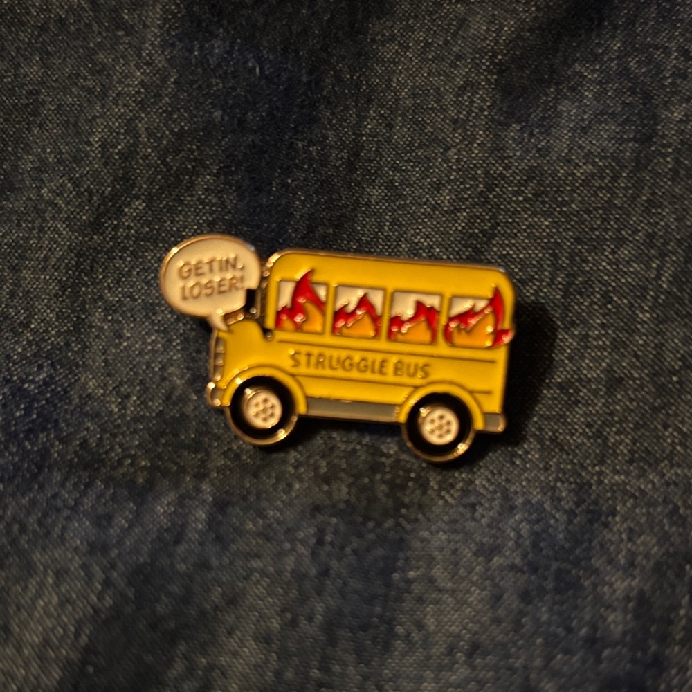 Yellow Struggle Bus Pin With Get in Loser Chat Bubble